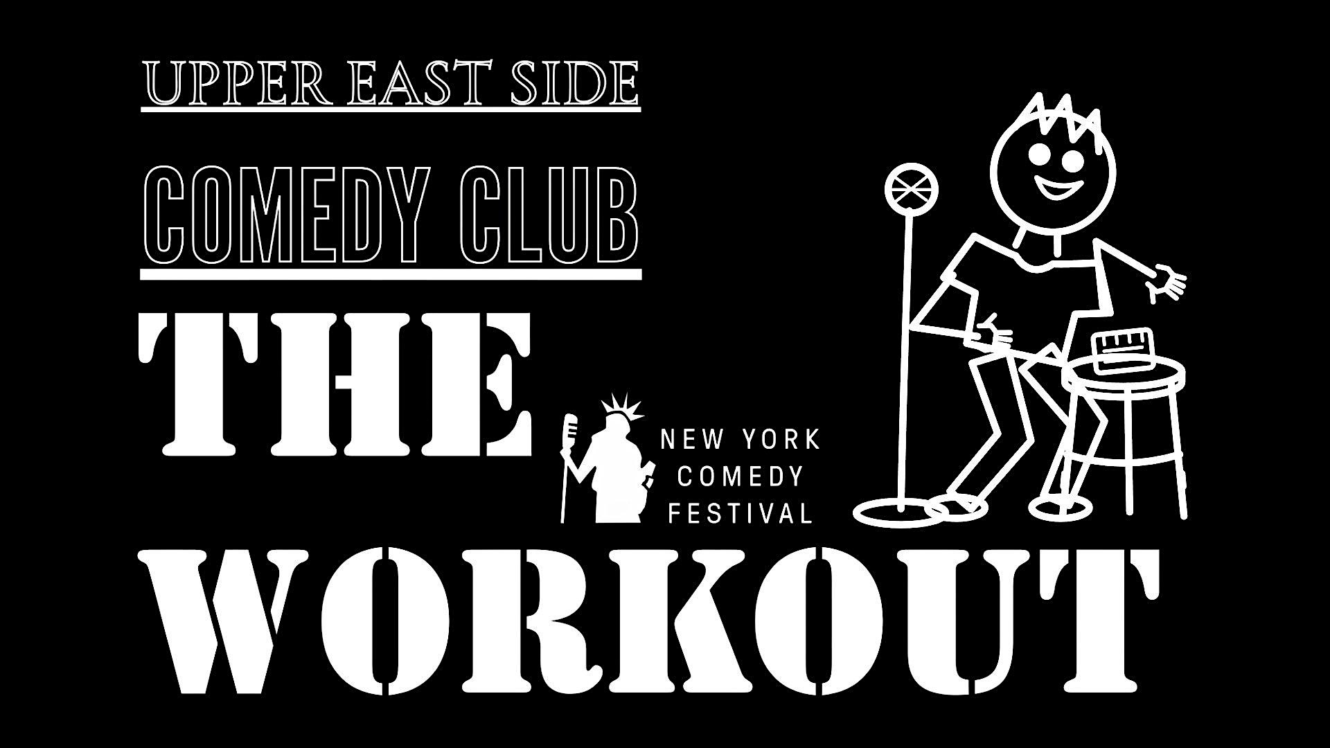 The Workout at Upper East Side Comedy Club