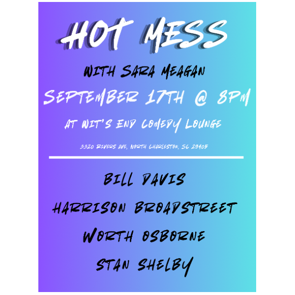 Hot Mess at Wit's End Comedy Lounge