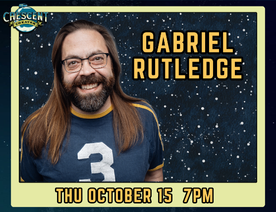Gabriel Rutledge at Crescent Theater