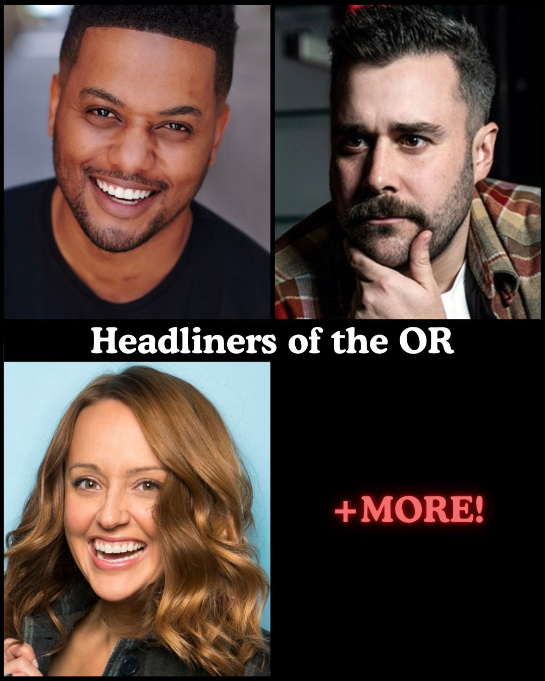 Headliners of the OR at The Comedy Store