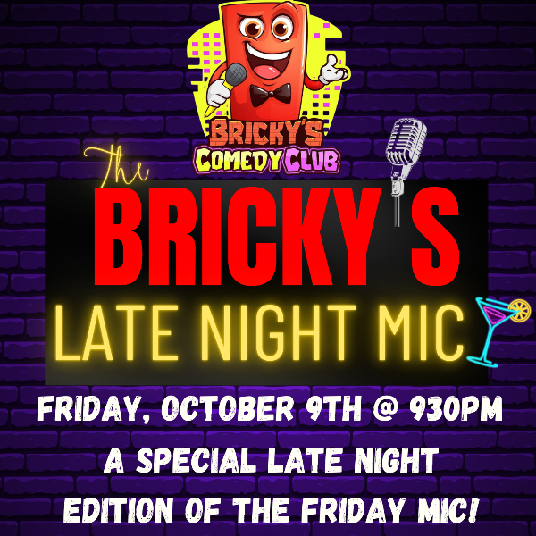 Friday Night Mic at Bricky's Comedy Club