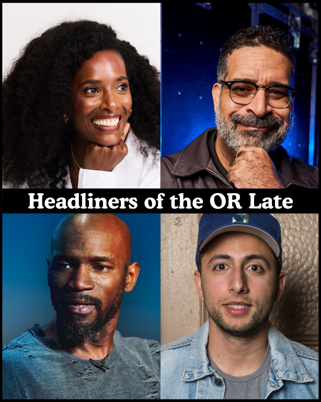 Headliners of the OR Late Night at The Comedy Store