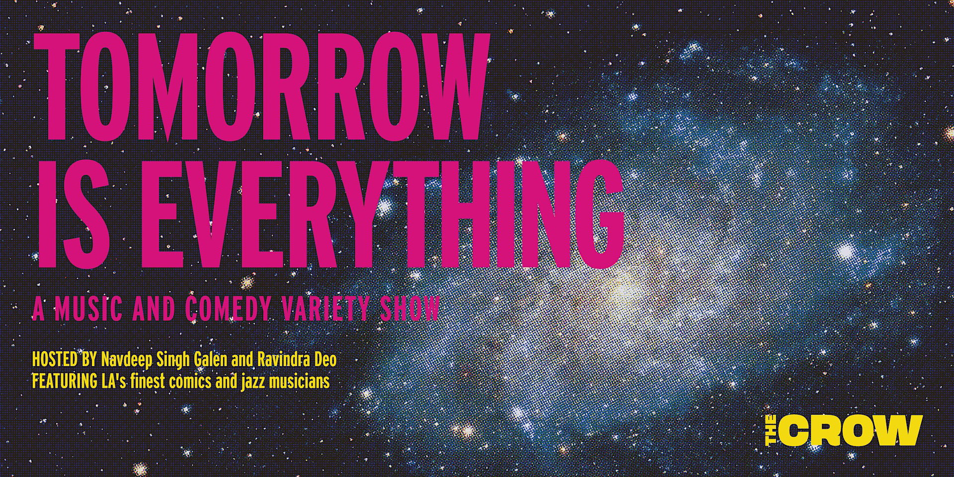 Tomorrow Is Everything at The Crow
