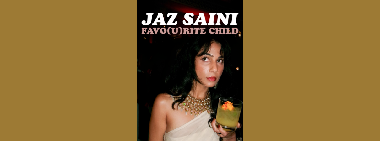 Jaz Saini: Favo(u)rite Child at The Den Theatre