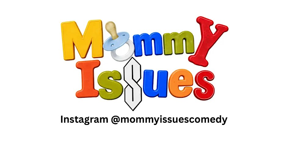 Mommy Issues Comedy Show at The Lincoln Lodge