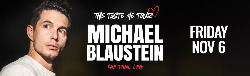 Michael Blaustein: The Taste Me Tour: The Final Leg at The Saban Theatre