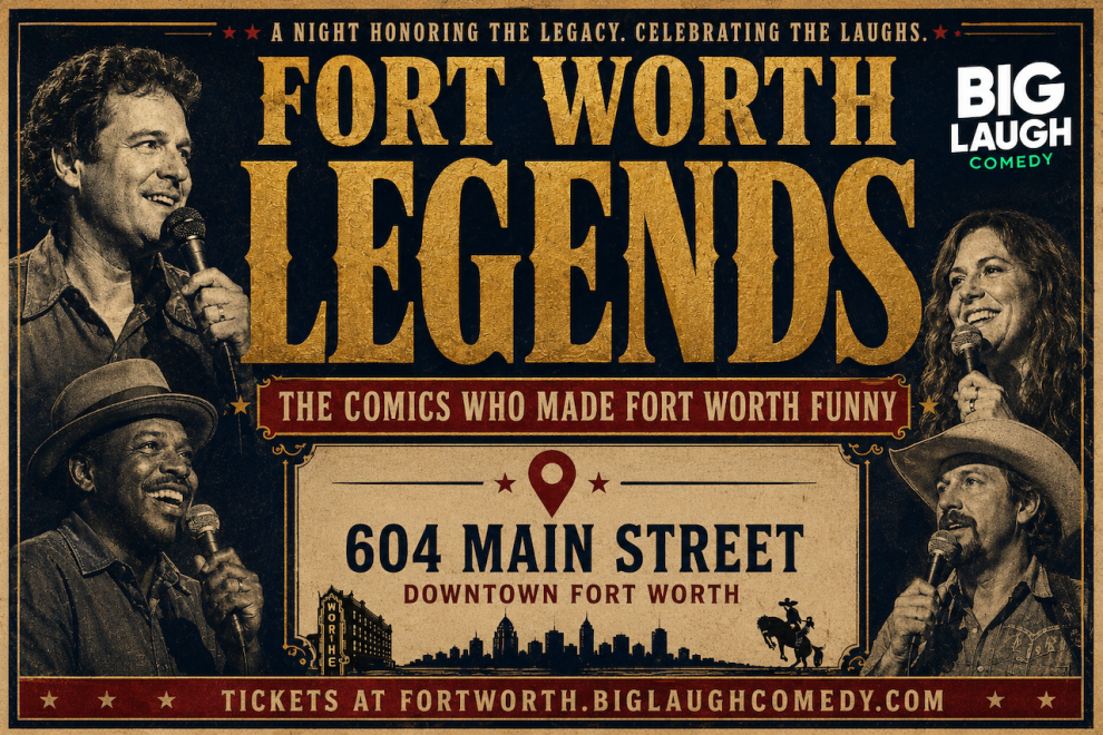 Fort Worth Legends at Big Laugh Comedy Club Fort Worth