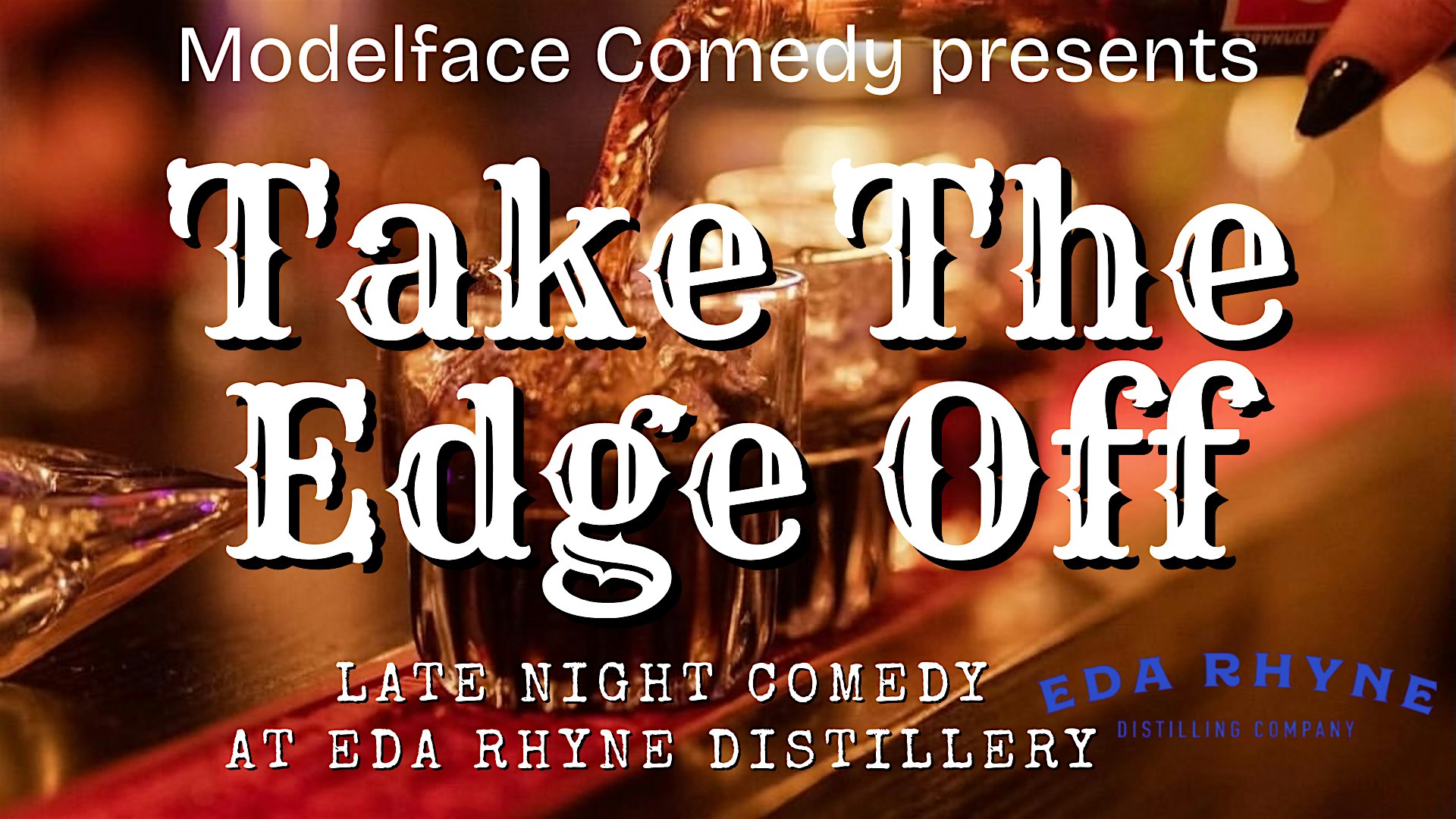 Take The Edge Off at Modelface Comedy
