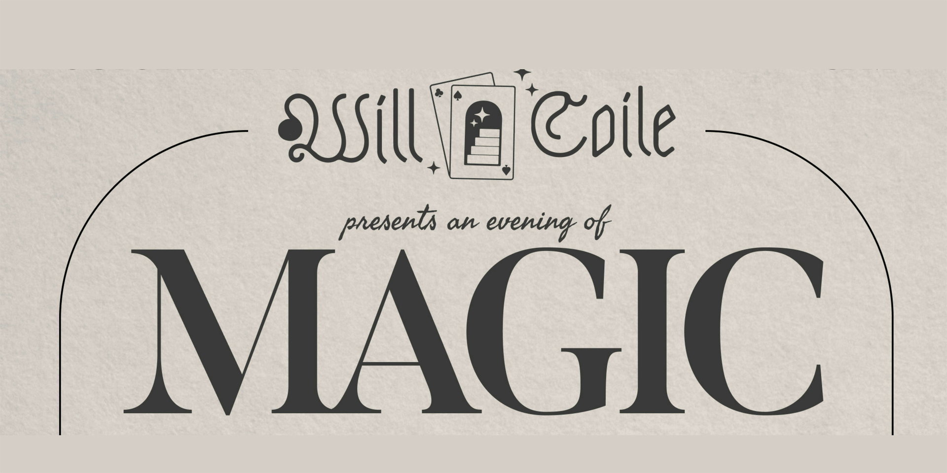 Will Coile Presents An Evening of Magic at The Lyric Hyperion