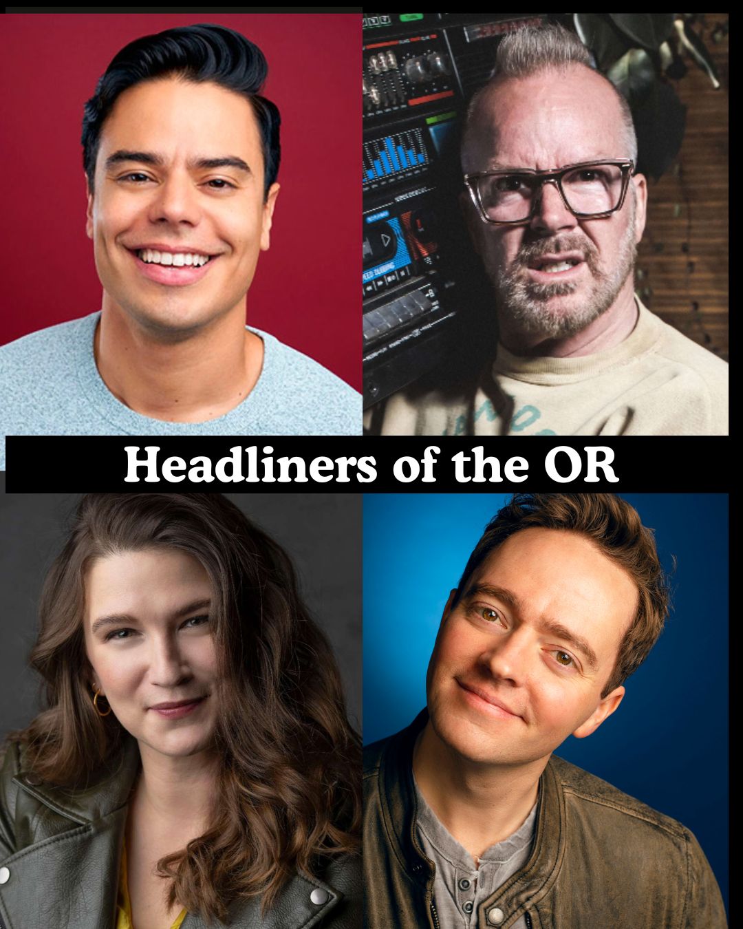 Headliners of the OR at The Comedy Store