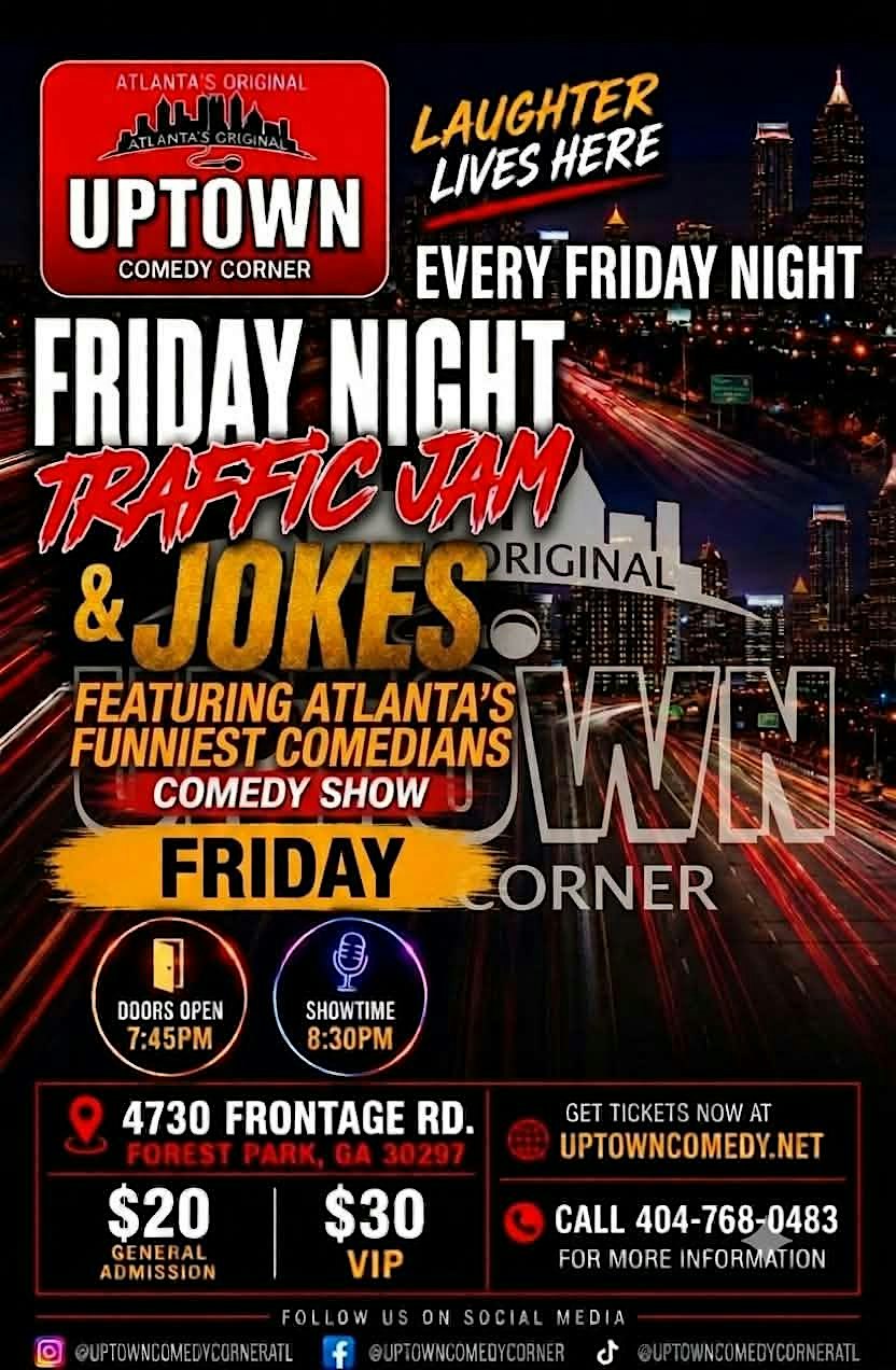 Friday Night Traffic Jam & Jokes at Atlanta's Original Uptown Comedy Corner