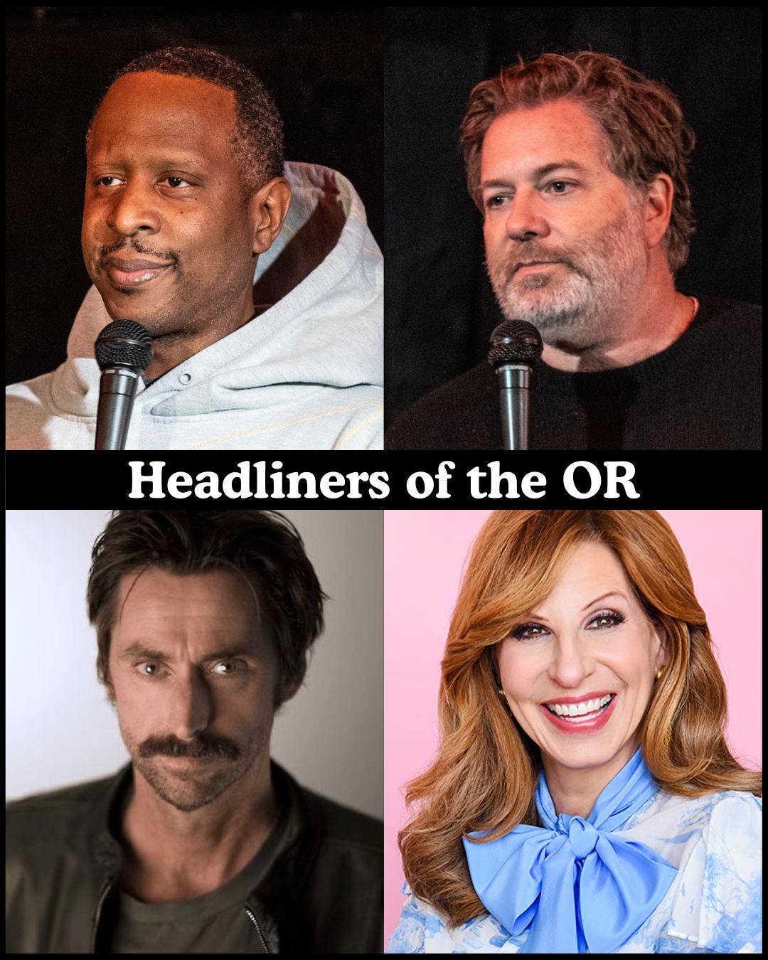 Headliners of the OR at The Comedy Store