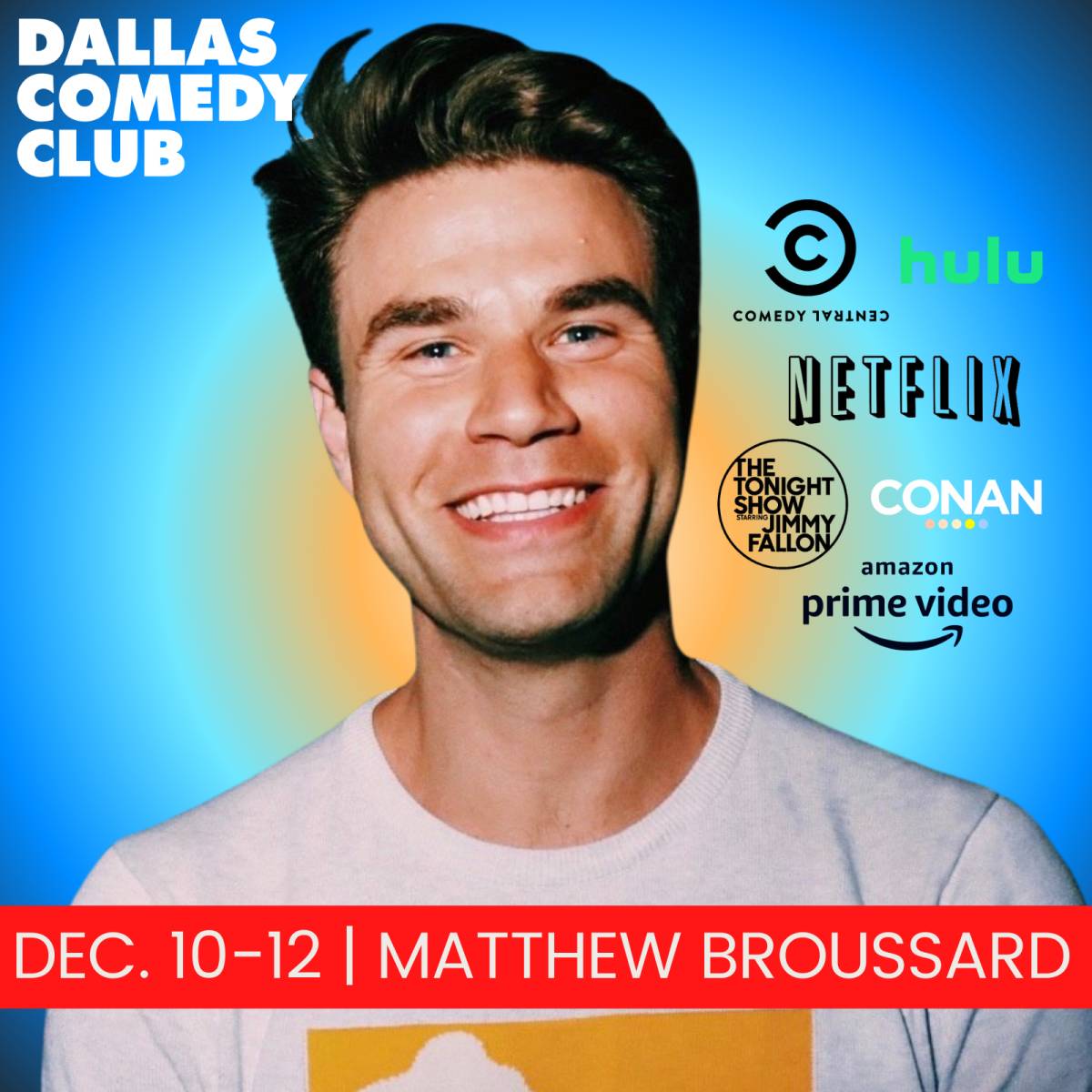 Matthew Broussard at Dallas Comedy Club