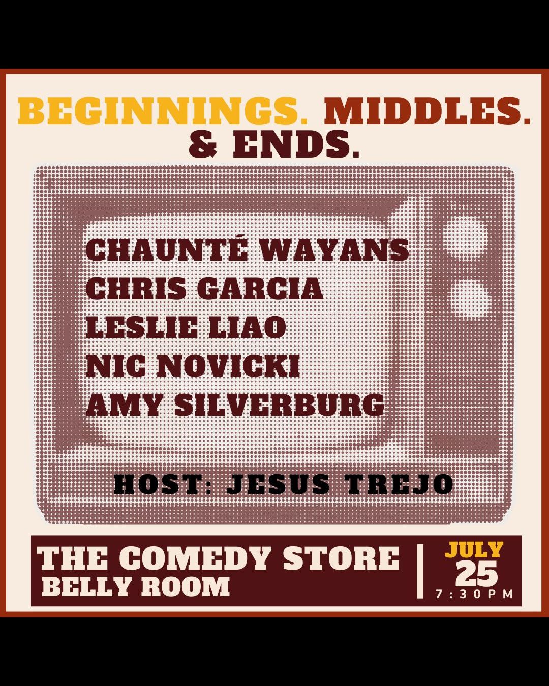 Beginnings. Middles. Ends. at The Comedy Store