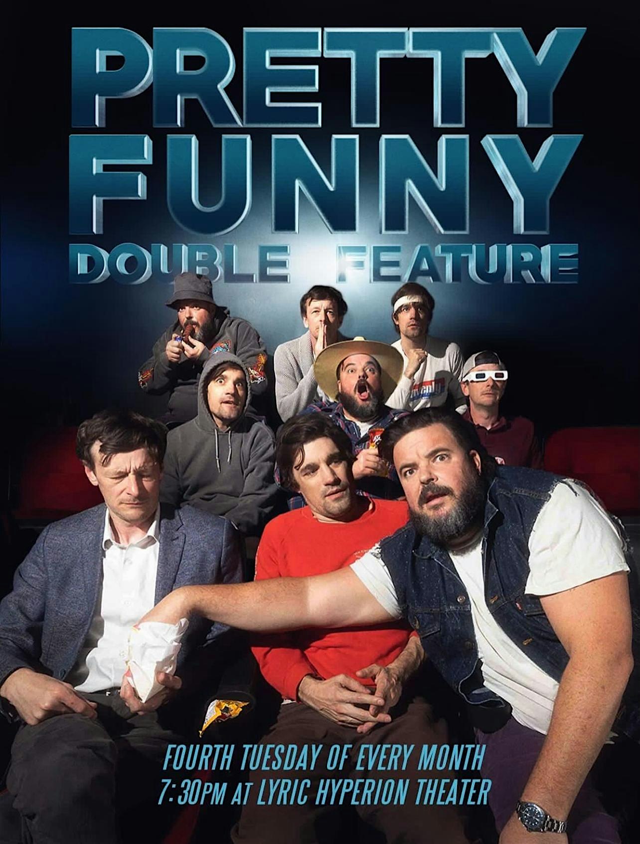 Pretty Funny Double Feature at The Lyric Hyperion