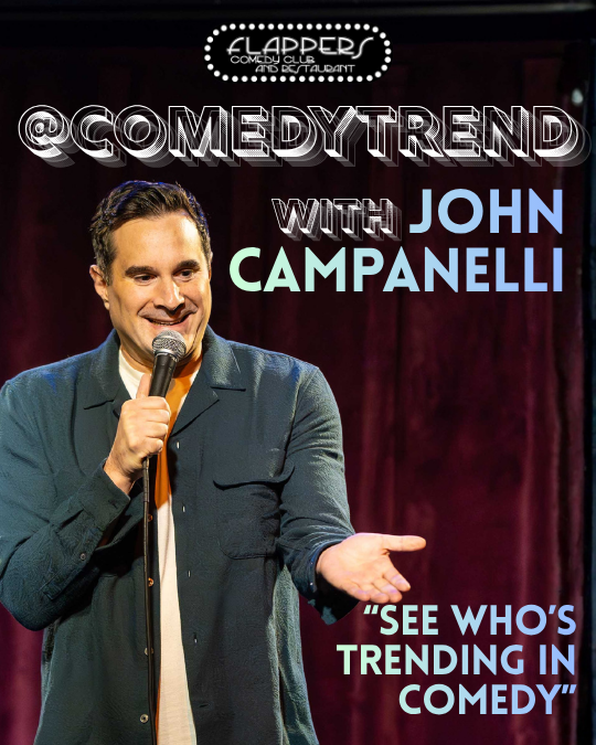 @ComedyTrend with John Campanelli at Flappers