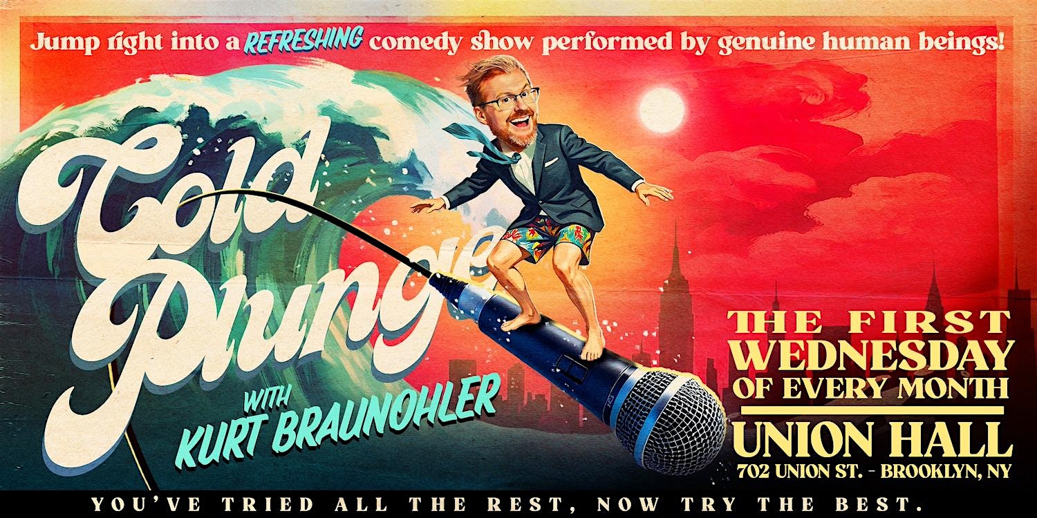 Cold Plunge with Kurt Braunohler at Union Hall
