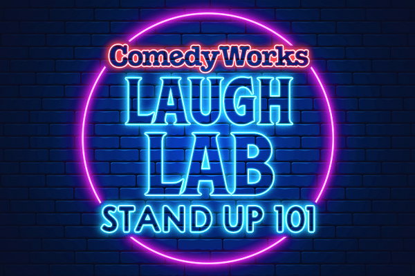 Laugh Lab: Stand Up 101 at Comedy Works South