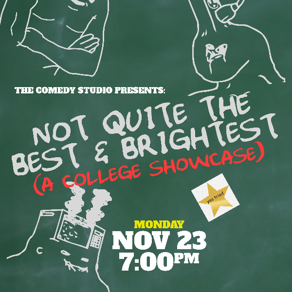 Not Quite the Best & Brightest at The Comedy Studio