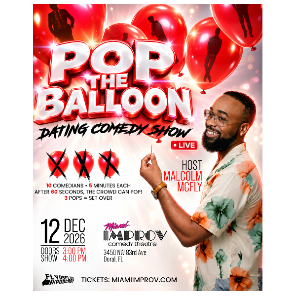 Pop The Balloon: Dating Comedy Show at Miami Improv