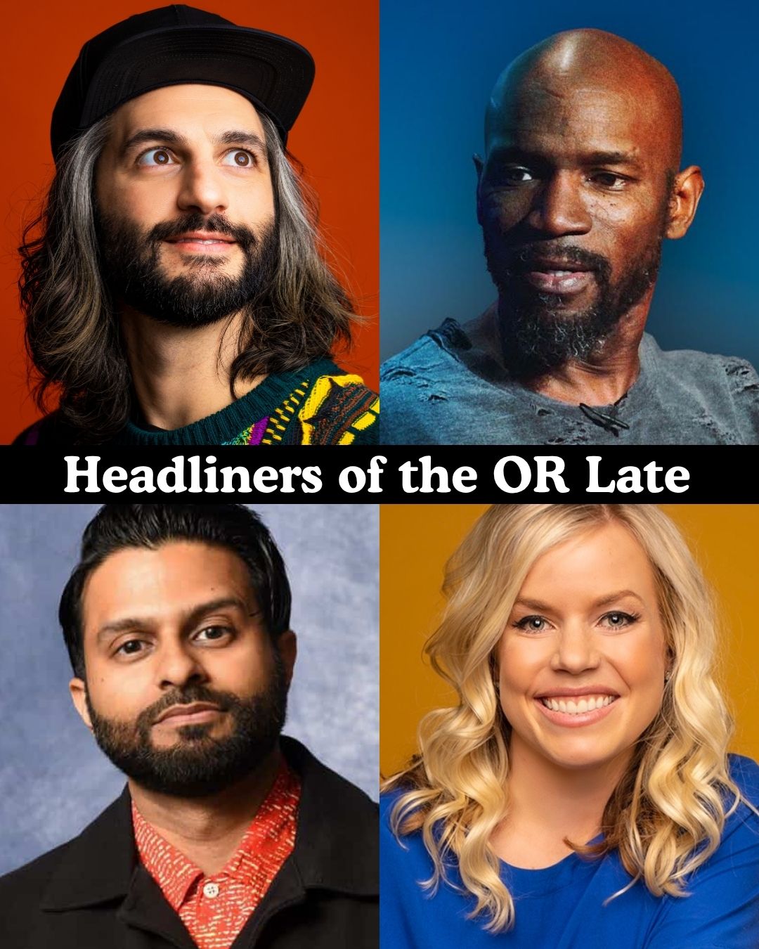 Headliners of the OR Late Night at The Comedy Store