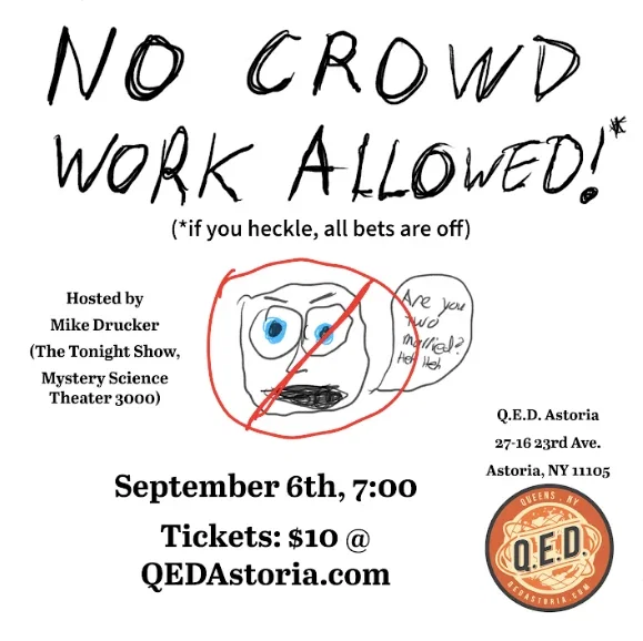 No Crowd Work Allowed at Q.E.D. Astoria