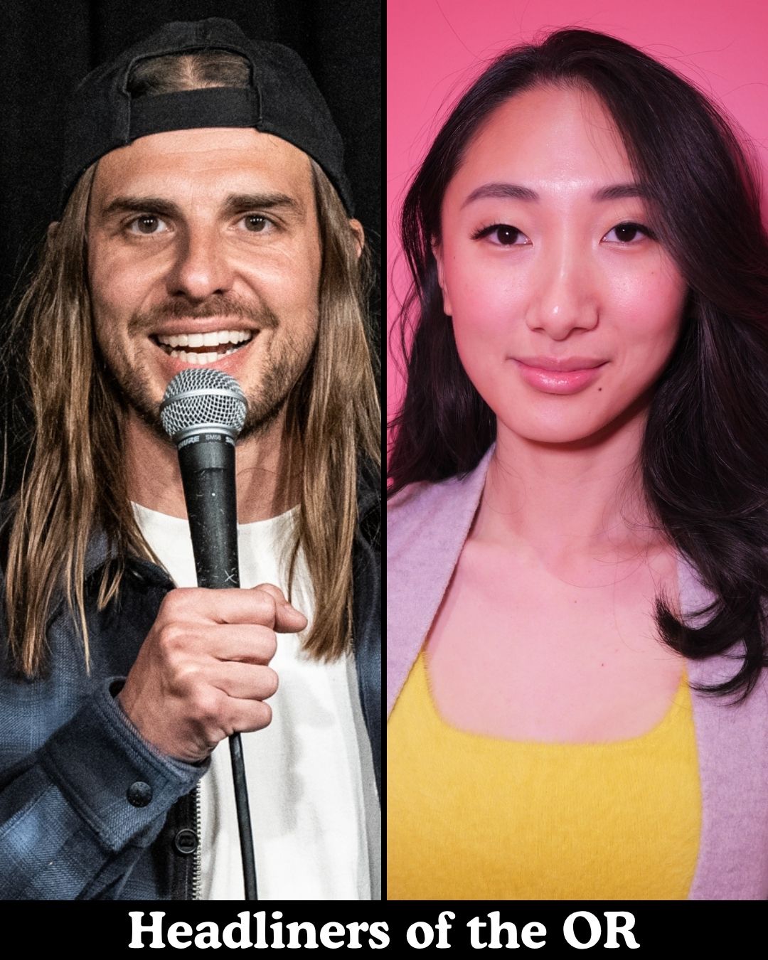 Headliners of the OR at The Comedy Store