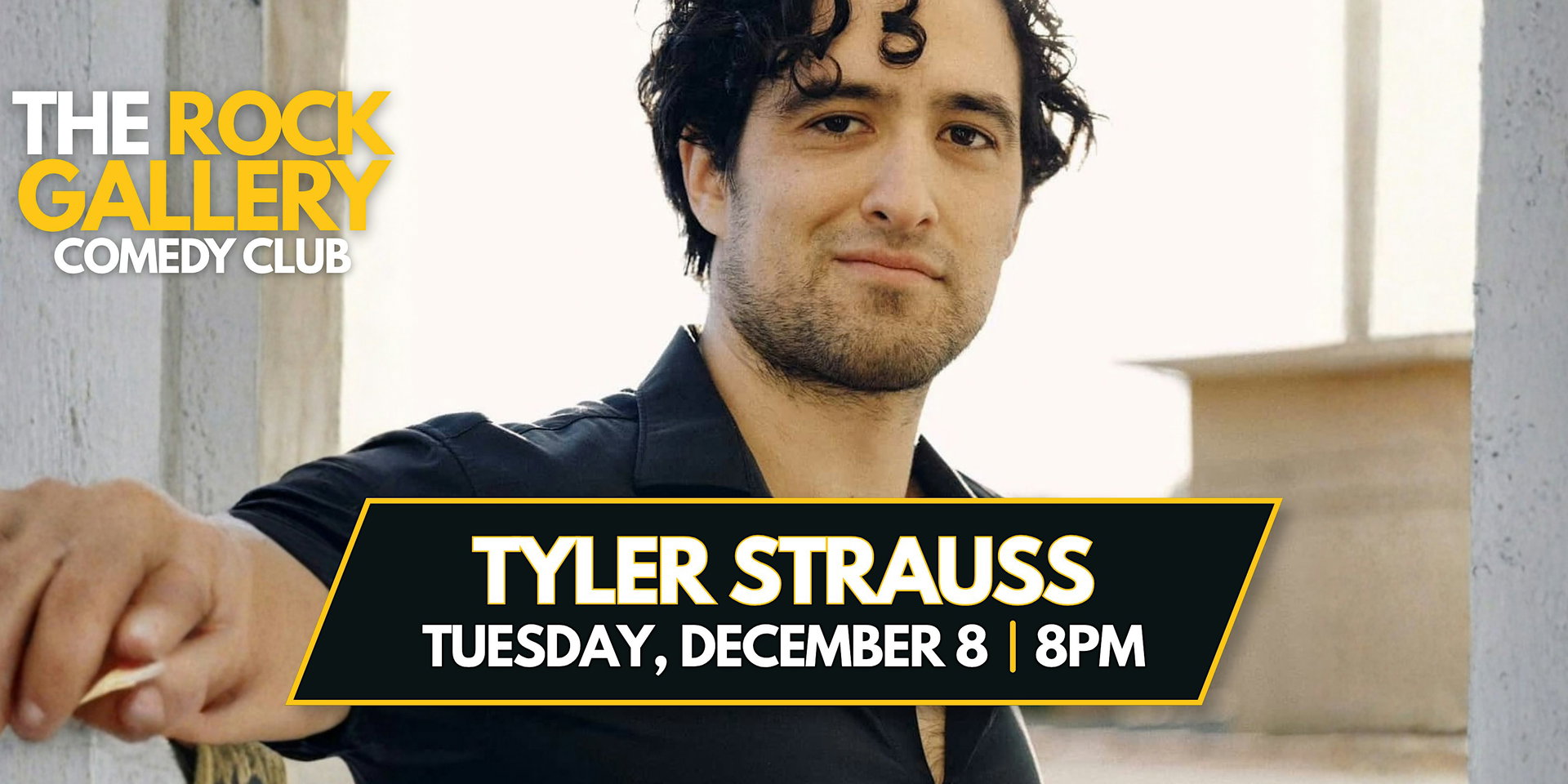 Tyler Strauss Comedy Show at The Rock Gallery Comedy Club