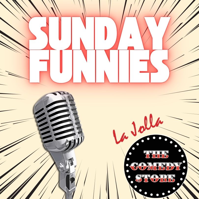 Sunday Funnies at The Comedy Store La Jolla