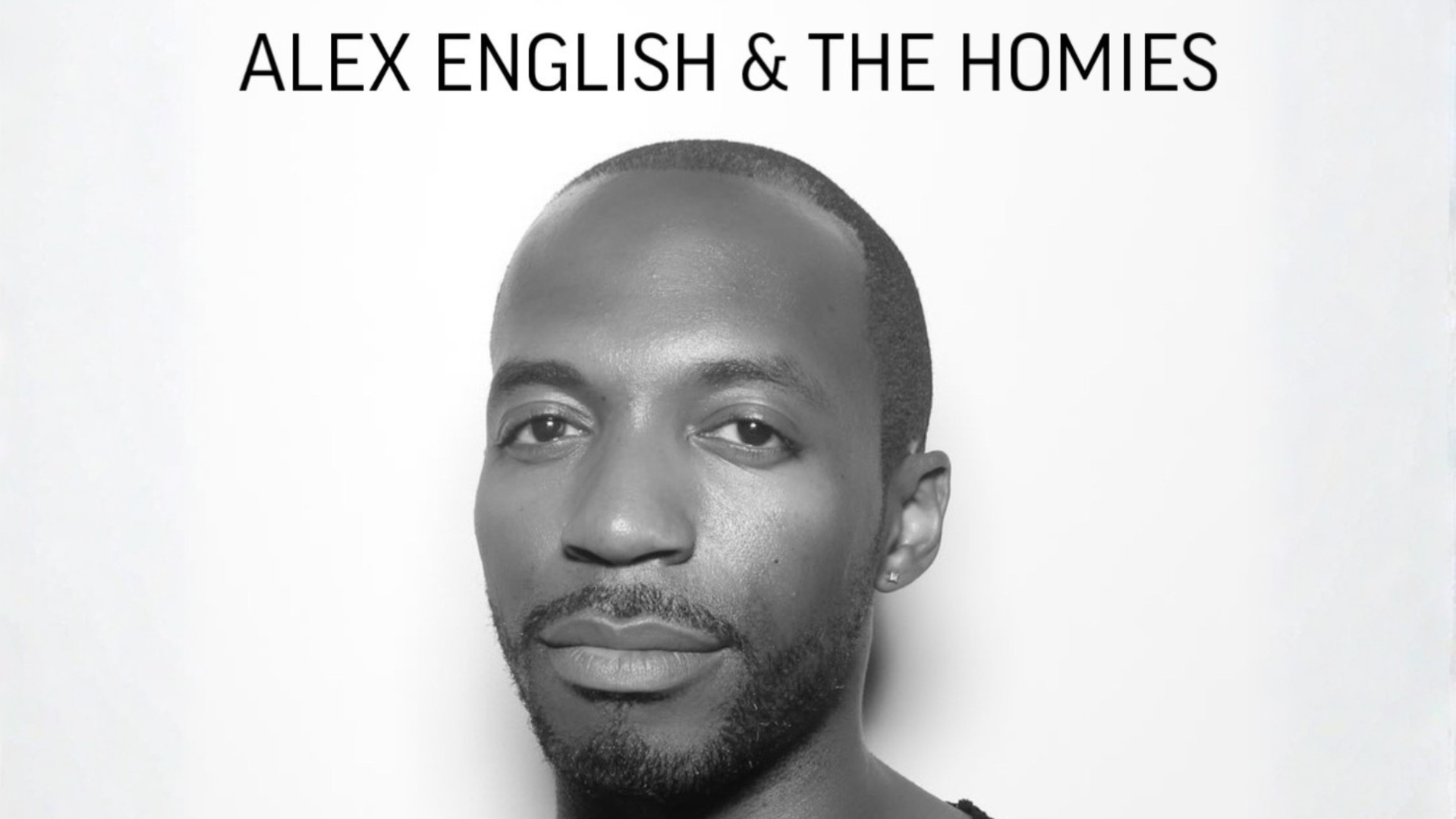 Alex English & The Homies at The Bell House