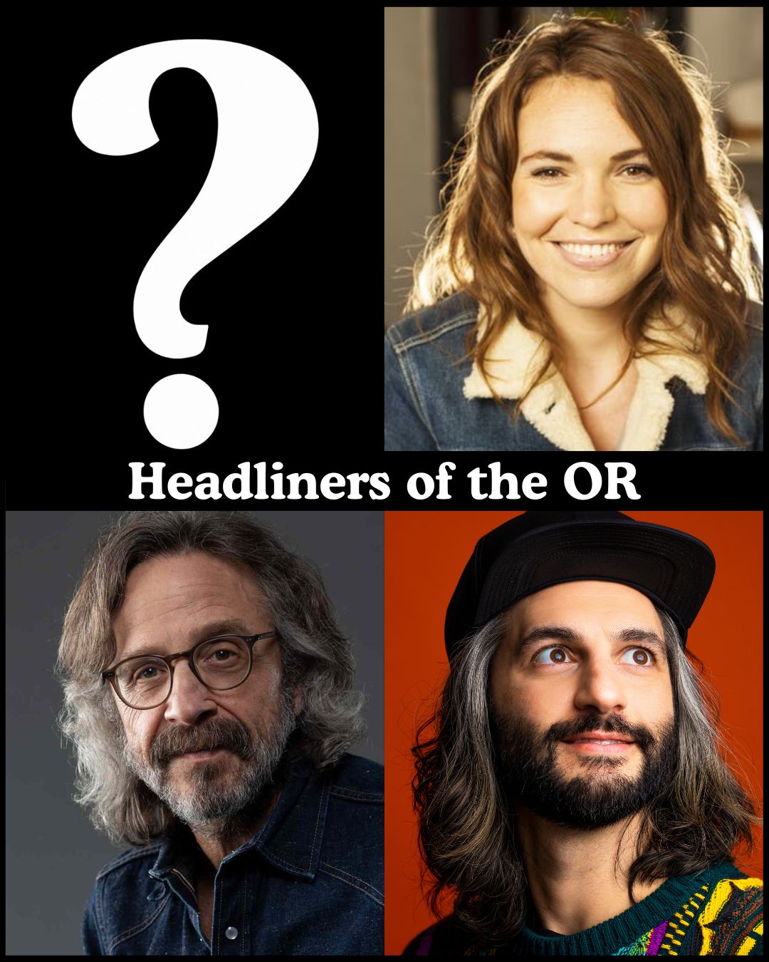 Headliners of the OR at The Comedy Store