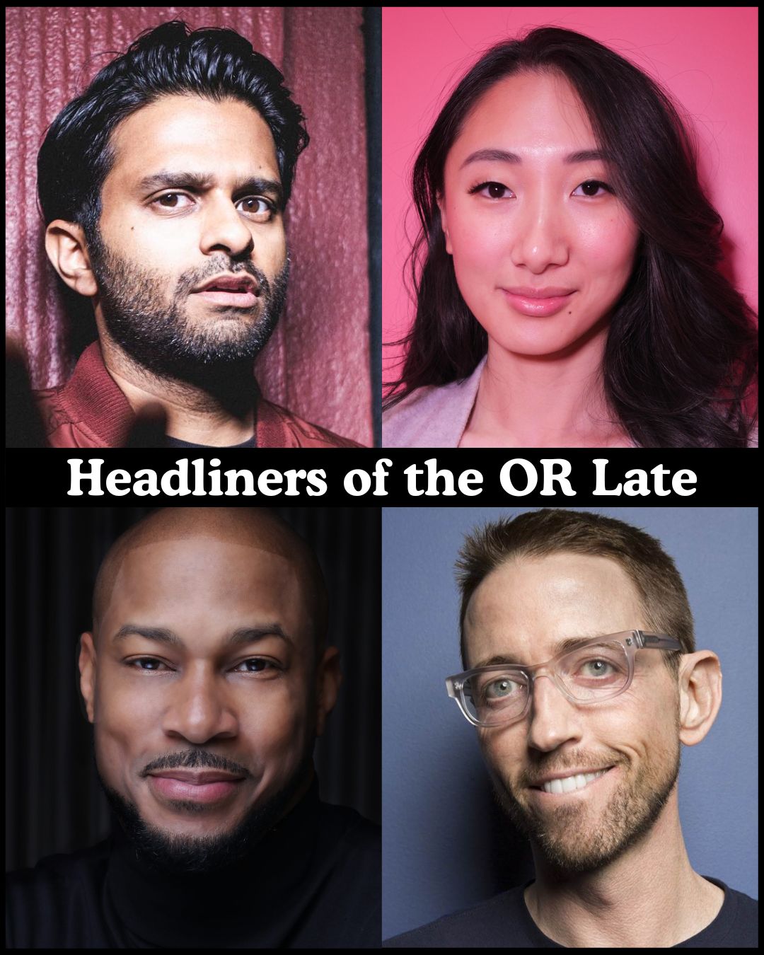 Headliners of the OR Late Night at The Comedy Store