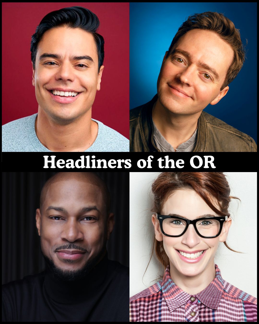 Headliners of the OR at The Comedy Store