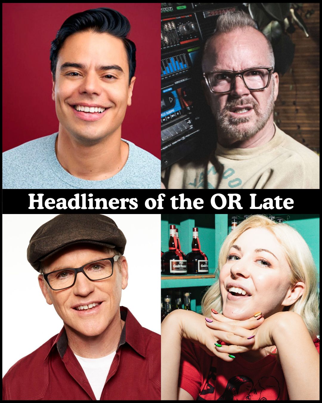 Headliners of the OR Late Night at The Comedy Store
