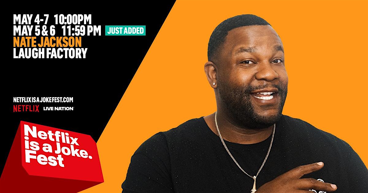 Netflix Is A Joke Fest: Nate Jackson at The Laugh Factory Hollywood