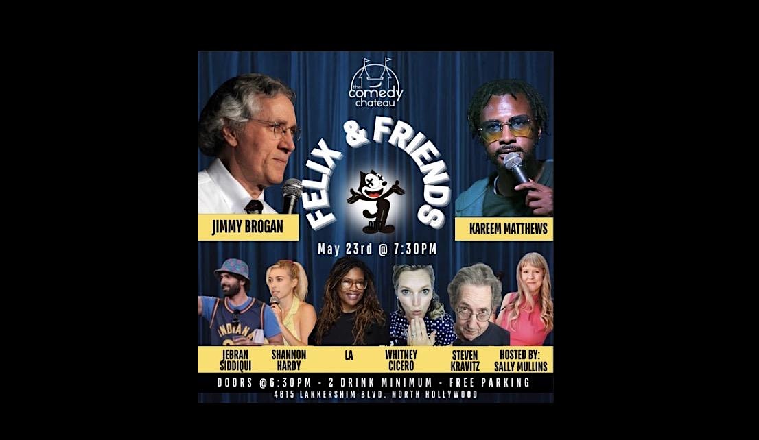Felix & Friends at The Comedy Chateau