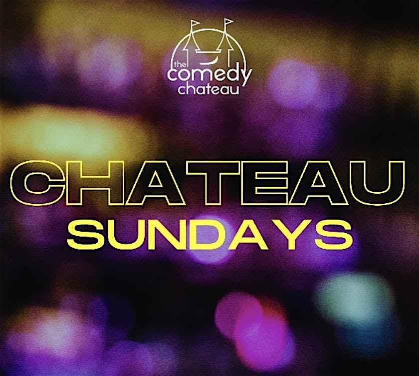 Chateau Sundays at The Comedy Chateau