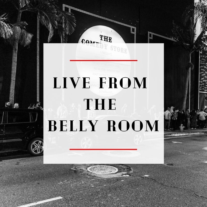 Live from the Belly Room at The Comedy Store
