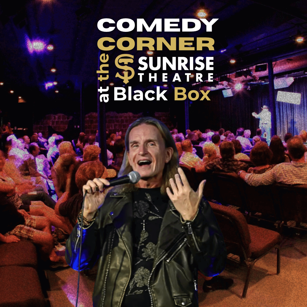 Comedy Corner at Sunrise Theatre