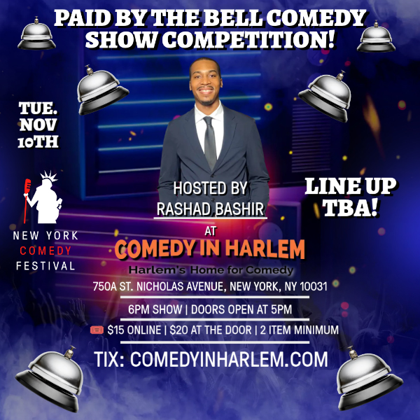 Paid By The Bell Comedy Show Competition at Comedy in Harlem