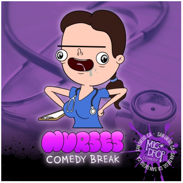 Nurses Comedy Break at Mic Drop Comedy San Diego
