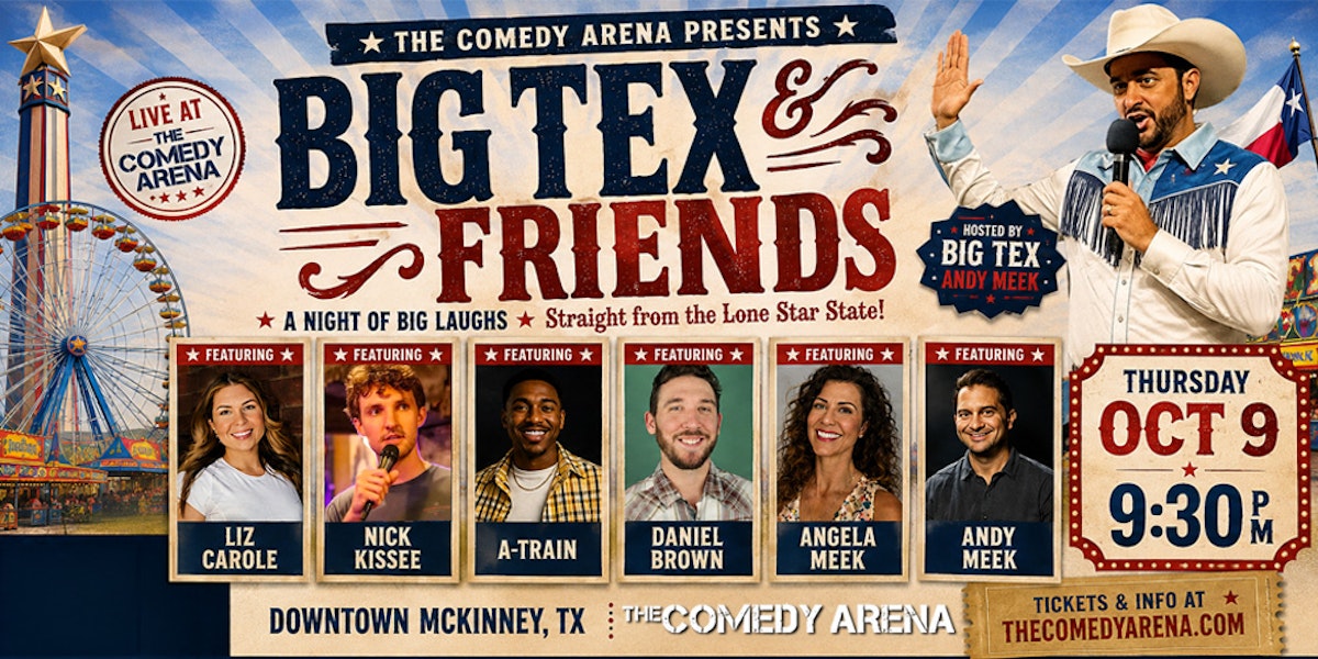 Big Tex & Friends at The Comedy Arena