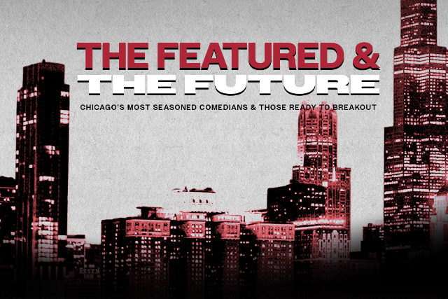 The Featured & The Future at Chicago Improv