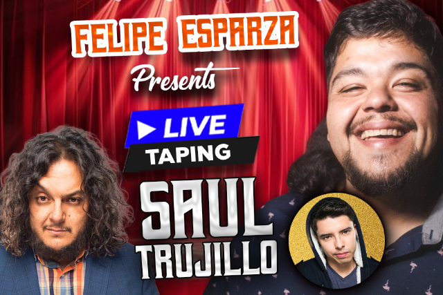 Live Taping of Saul Trujillo at The Stand Up Comedy Club