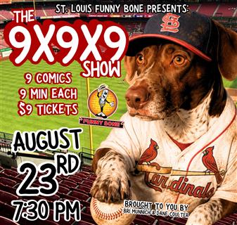 The 9x9x9 Show at St. Louis Funny Bone