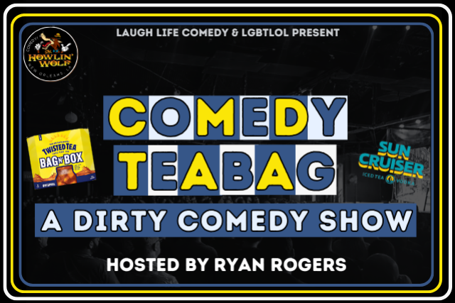 Comedy Teabag at The Howlin' Wolf