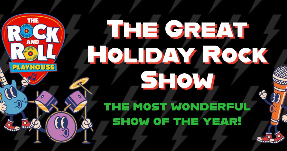 The Great Holiday Rock Show at Queens Theatre