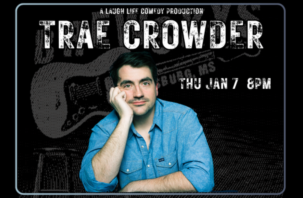 Trae Crowder Live in Hattiesburg at Laugh Life Comedy