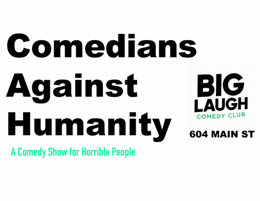 Comedians Against Humanity at Big Laugh Comedy Club Fort Worth
