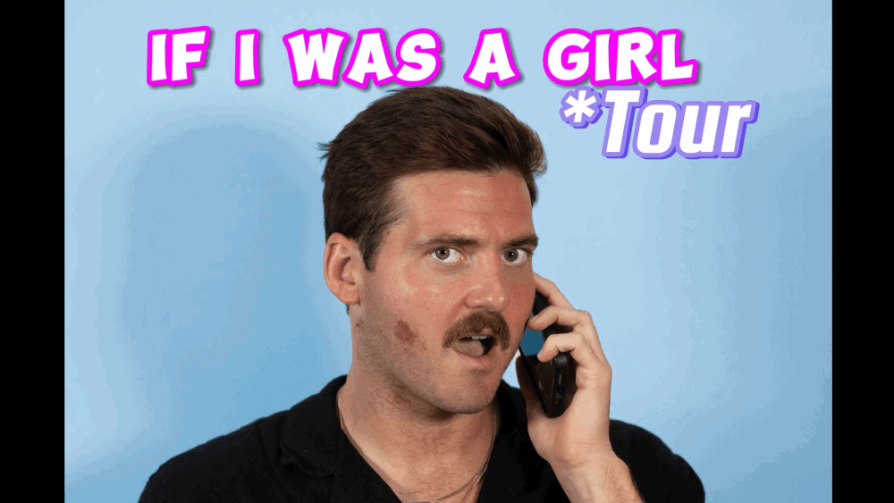 If I Was A Girl Tour at Comedy on State